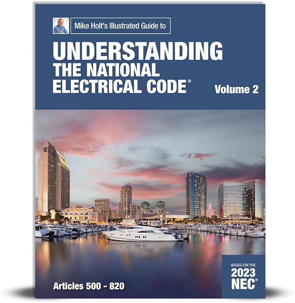 Understanding the NEC 2023 Vol 2 part 2 covers chapters 600-810